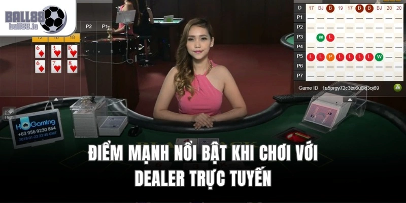 Ball88 Blackjack – Quy Tắc 8 Bộ Bài, Tỷ Lệ Trả Thưởng 3:2 3 Điểm mạnh nổi bật khi chơi với dealer trực tuyến